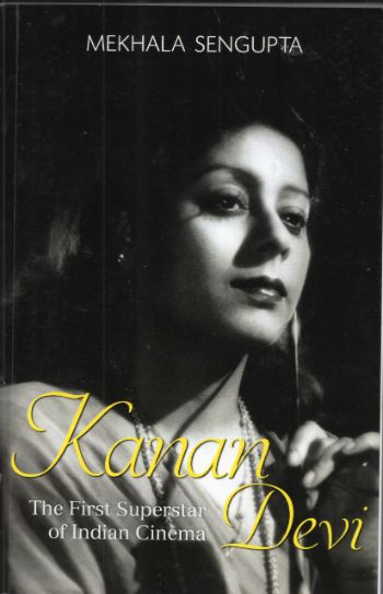 Kanan Devi: The First Superstar of Indian Cinema