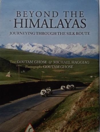 Beyond the Himalayas: Journeying through the Silk Route
