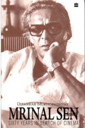 Mrinal Sen: 60 years in search of cinema
