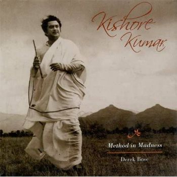 Kishore Kumar: Method in Madness