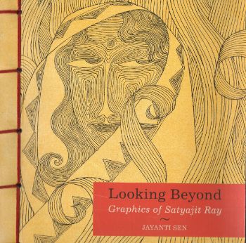 Looking Beyond: The Graphics of Satyajit Ray