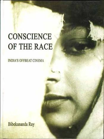 Conscience of the Race: India's Offbeat Cinema