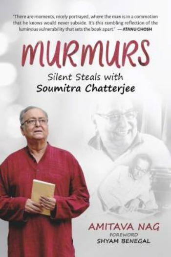 Murmurs Silent Stills with Soumitra Chatterjee