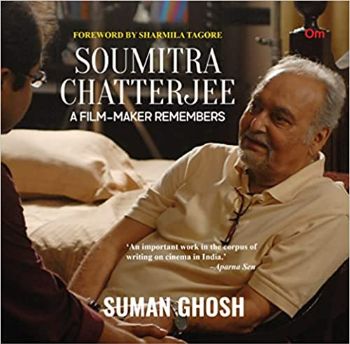 Soumitra Chatterjee: A Film-maker Remembers