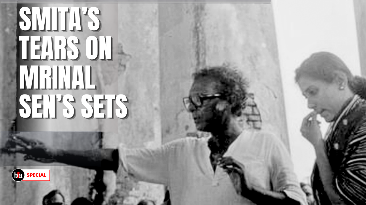 Smita's tears on Mrinal Sen's sets